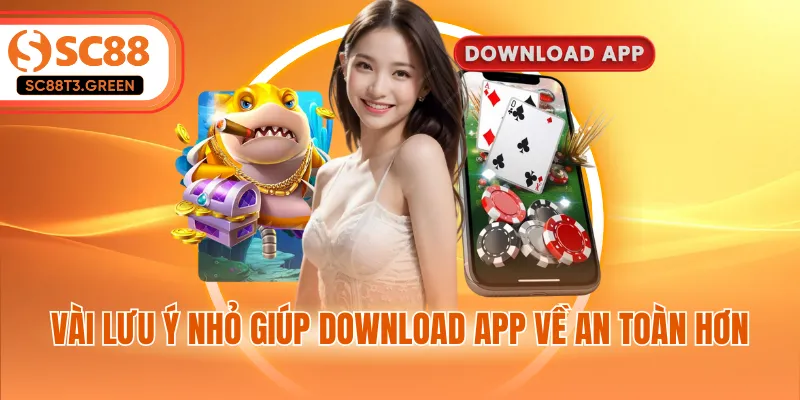 Vài lưu ý nhỏ giúp download app về an toàn hơn